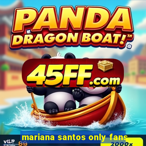 mariana santos only fans
